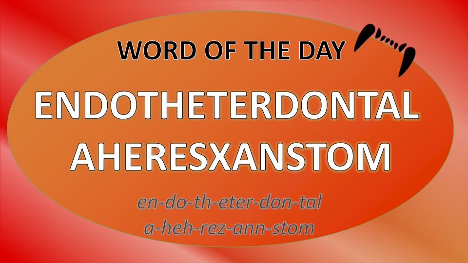 Endotheterdontal aheresxanstom